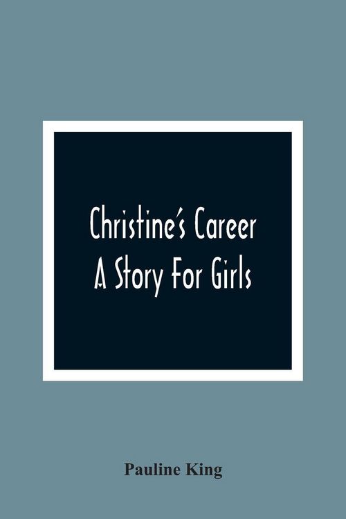Produktbild: Christine'S Career; A Story For Girls