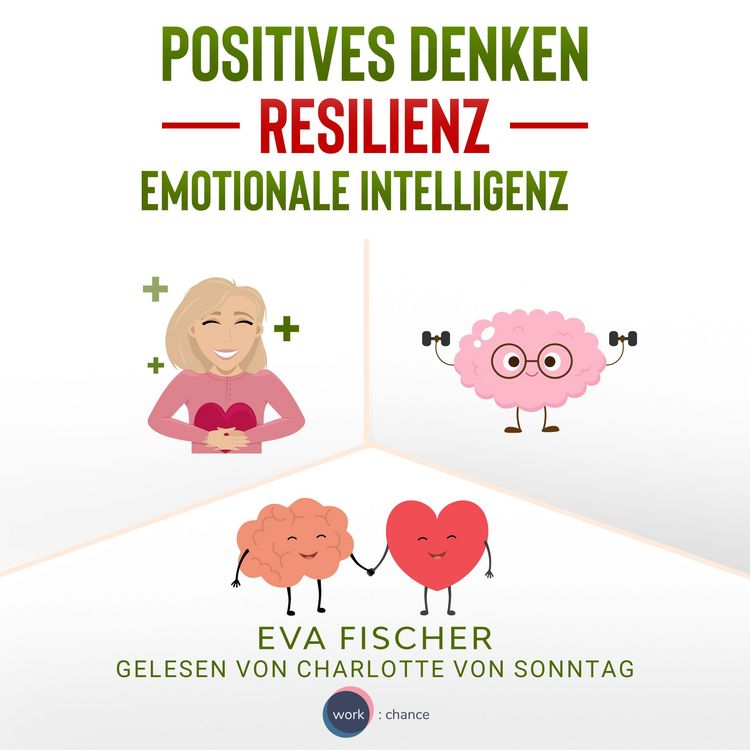 Produktbild: Positives Denken, Resilienz, emotionale Intelligenz