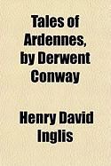 Produktbild: Tales of Ardennes, by Derwent Conway