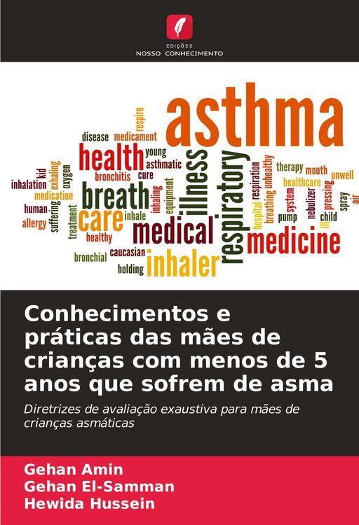 Produktbild: Conhecimentos e pr&aacute;ticas das m&atilde;es de crian&ccedil;as com menos de 5 anos que sofrem de asma