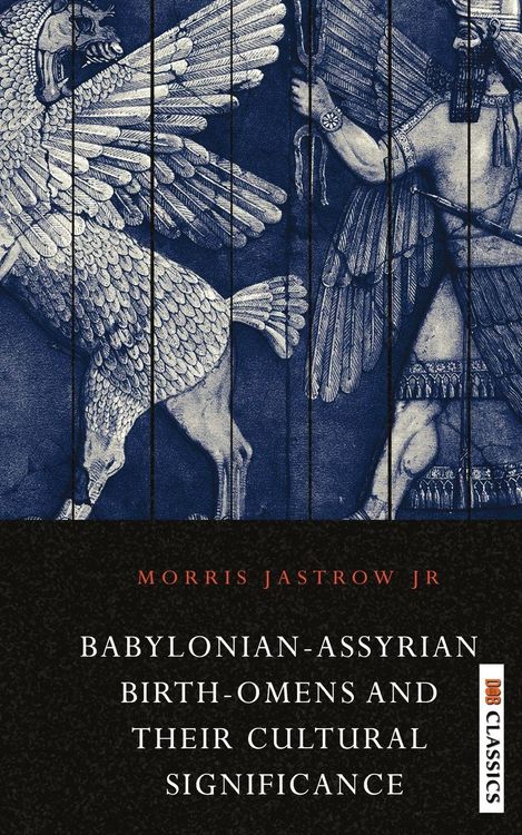 Produktbild: Babylonian Assyrian Birth-Omens and Their Cultural Significance