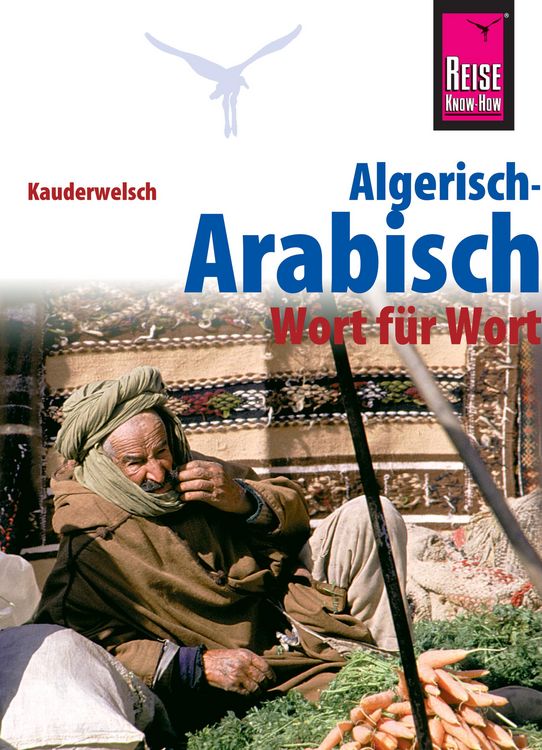 Produktbild: Reise Know-How Sprachf&uuml;hrer Algerisch-Arabisch - Wort f&uuml;r Wort: Kauderwelsch-Band 126