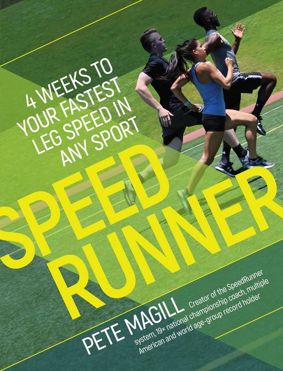 Produktbild: Speedrunner:4 Weeks to Your Fastest Leg Speed in Any Sport