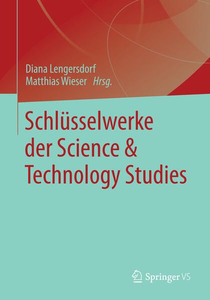 Produktbild: Schl&uuml;sselwerke der Science & Technology Studies