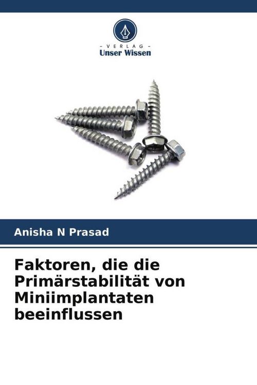 Produktbild: Faktoren, die die Prim&auml;rstabilit&auml;t von Miniimplantaten beeinflussen