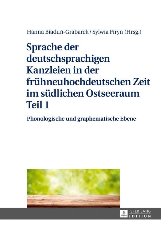 Produktbild: Sprache der deutschsprachigen Kanzleien in der fr&uuml;hneuhochdeutschen Zeit im s&uuml;dlichen Ostseeraum Teil 1