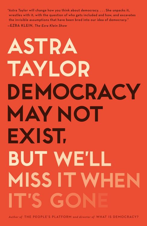 Produktbild: Democracy May Not Exist, but We'll Miss It When It's Gone