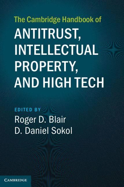 Produktbild: The Cambridge Handbook of Antitrust, Intellectual Property, and High Tech