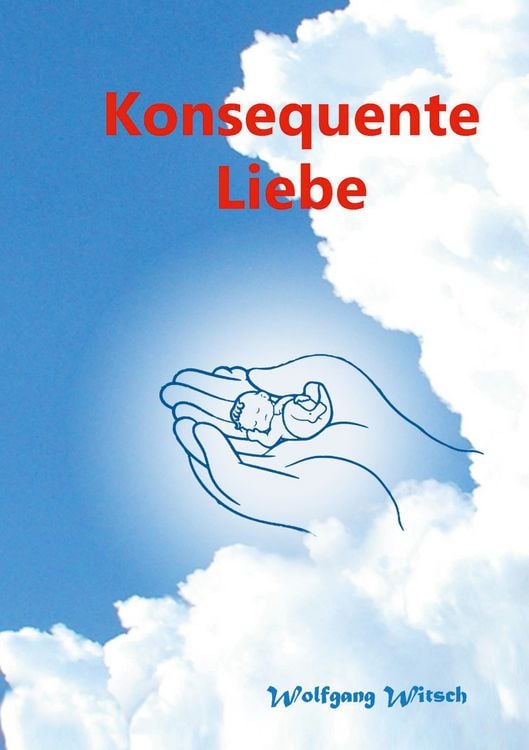 Produktbild: Konsequente Liebe - Liebevolle Konsquenz