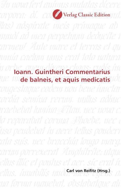 Produktbild: Ioann. Guintheri Commentarius de balneis, et aquis medicatis