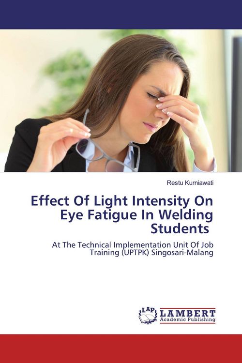 Produktbild: Effect Of Light Intensity On Eye Fatigue In Welding Students
