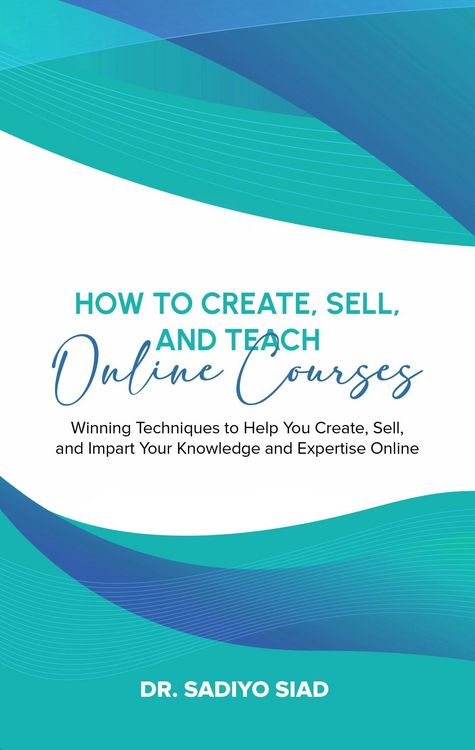 Produktbild: How to Create, Sell, and Teach Online Courses: Winning Techniques to Help You Create, Sell, and Impart Your Knowledge and Expertise Online