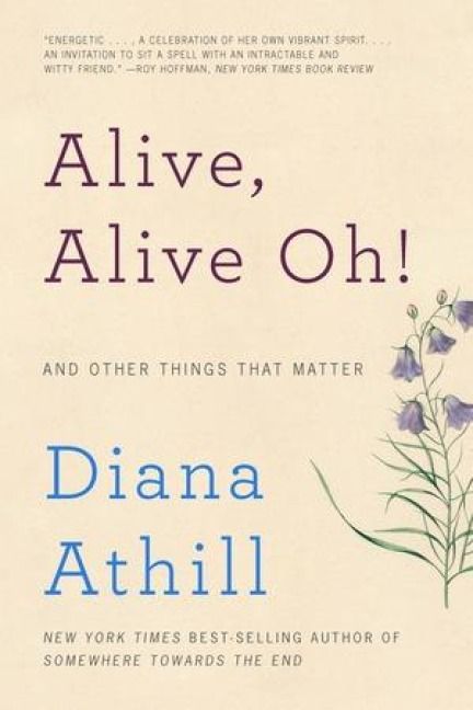 Produktbild: Alive, Alive Oh!: And Other Things That Matter