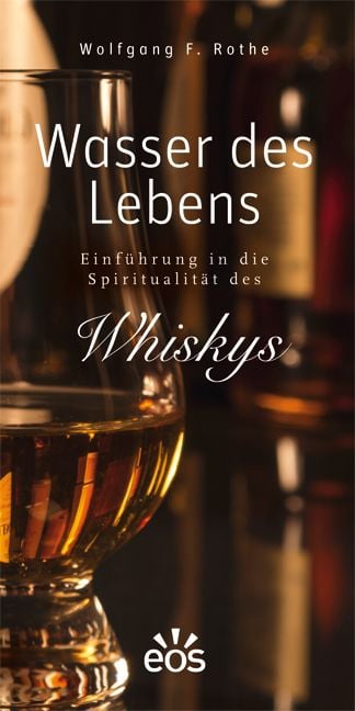 Produktbild: Wasser des Lebens - Einf&uuml;hrung in die Spiritualit&auml;t des Whiskys