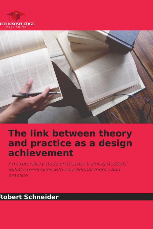 Produktbild: The link between theory and practice as a design achievement