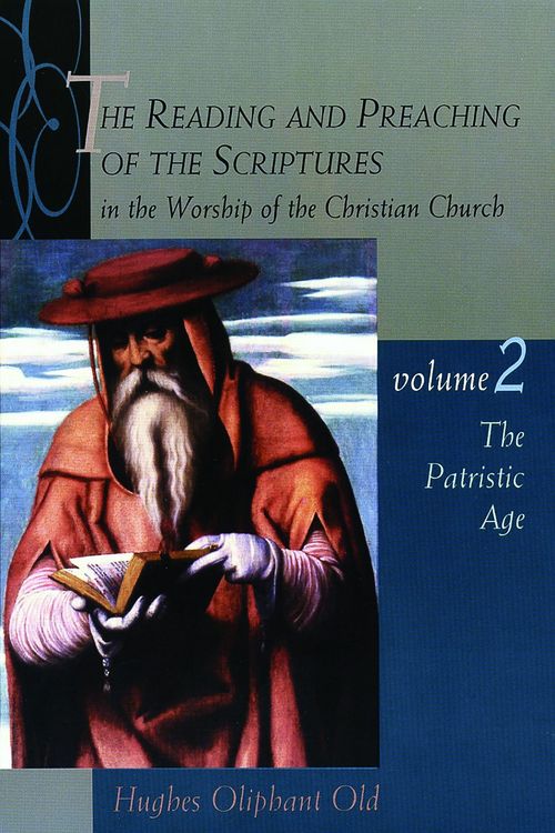 Produktbild: The Reading and Preaching of the Scriptures in the Worship of the Christian Church, Volume 2