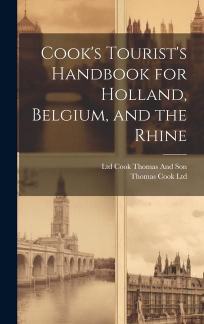 Produktbild: Cook's Tourist's Handbook for Holland, Belgium, and the Rhine
