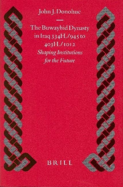 Produktbild: The Buwayhid Dynasty in Iraq 334h./945 to 403h./1012