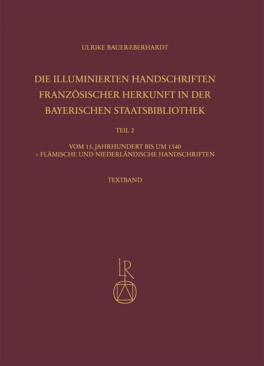 Produktbild: Die illuminierten Handschriften franz&ouml;sischer Herkunft in der Bayerischen Staatsbibliothek