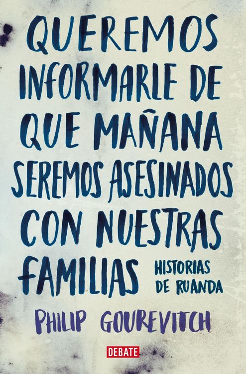 Produktbild: Queremos informarle de que ma&ntilde;ana seremos asesinados con nuestras familias : historias de Ruanda