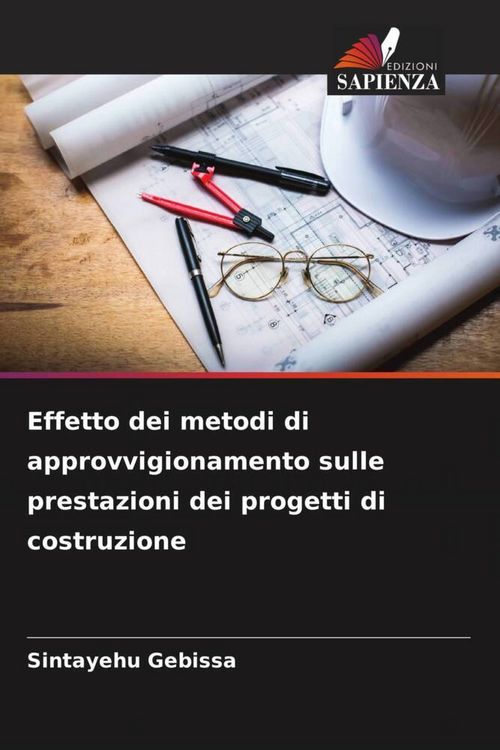 Produktbild: Effetto dei metodi di approvvigionamento sulle prestazioni dei progetti di costruzione