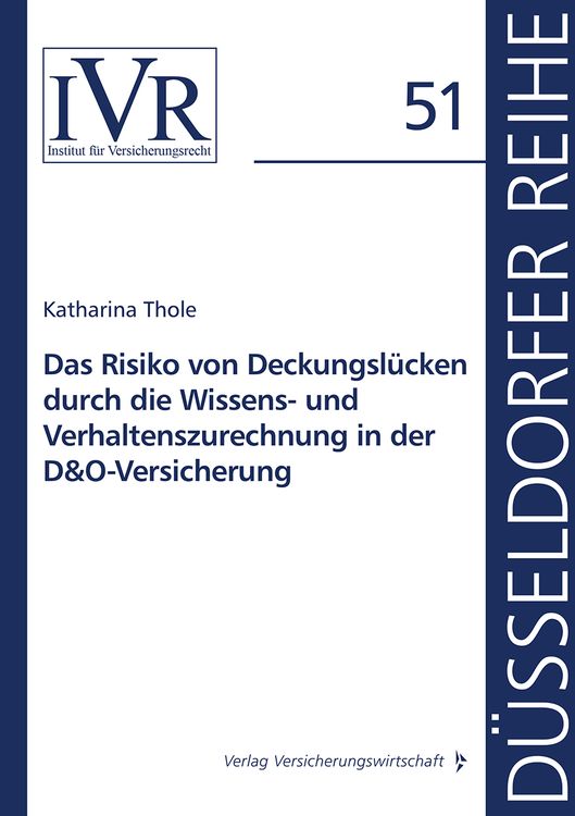 Produktbild: Das Risiko von Deckungsl&uuml;cken durch die Wissens- und Verhaltenszurechnung in der D&O-Versicherung