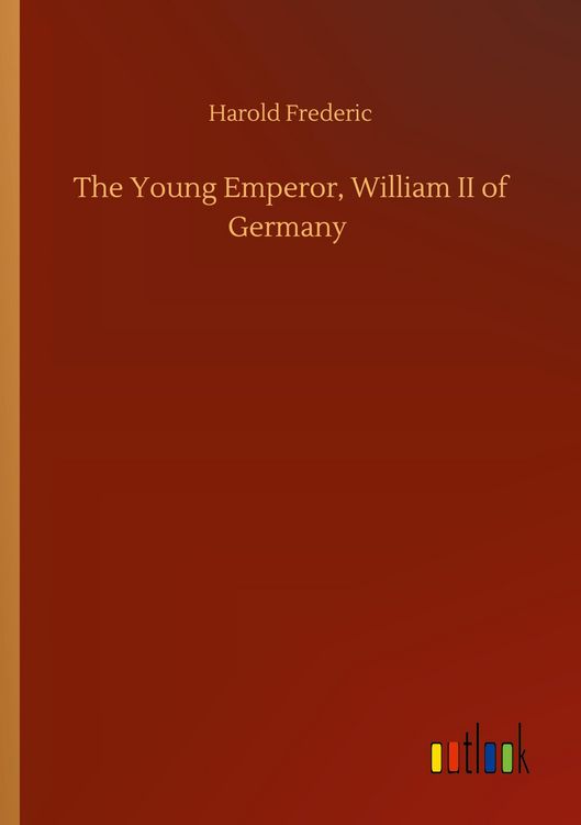 Produktbild: The Young Emperor, William II of Germany