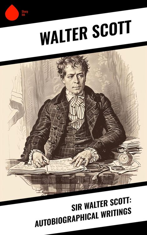 Produktbild: Sir Walter Scott: Autobiographical Writings