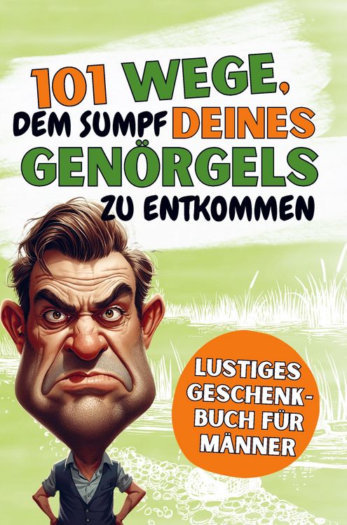 Produktbild: 101 Wege, dem Sumpf Deines Eigenen Gen&ouml;rgels Zu Entkommen