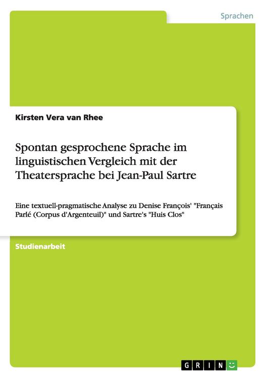 Produktbild: Spontan gesprochene Sprache im linguistischen Vergleich mit der Theatersprache bei Jean-Paul Sartre