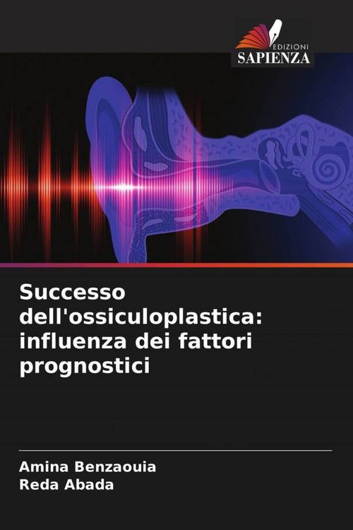 Produktbild: Successo dell'ossiculoplastica: influenza dei fattori prognostici