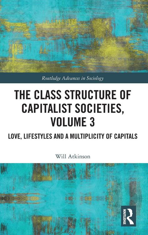 Produktbild: The Class Structure of Capitalist Societies, Volume 3