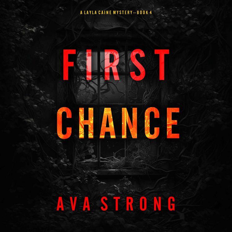 Produktbild: First Chance (A Layla Caine Suspense Thriller&mdash;Book 4)