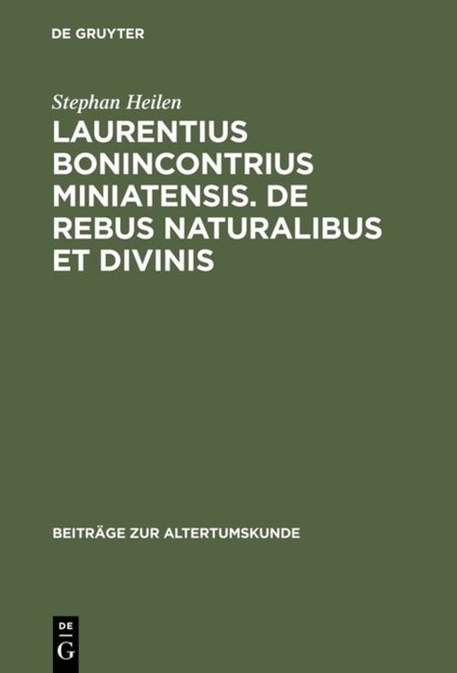 Produktbild: Laurentius Bonincontrius Miniatensis. De rebus naturalibus et divinis