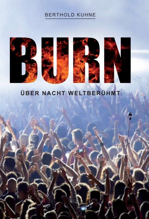 Produktbild: BURN &uuml;ber Nacht weltber&uuml;hmt