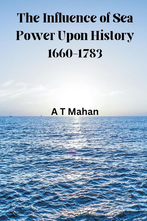 Produktbild: The Influence of Sea Power Upon History, 1660-1783