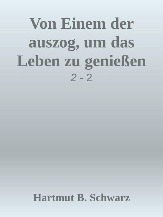 Produktbild: Von Einem der auszog, um das Leben zu genie&szlig;en