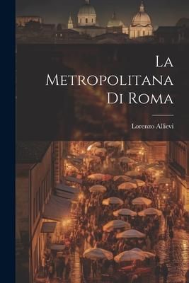 Produktbild: La Metropolitana Di Roma