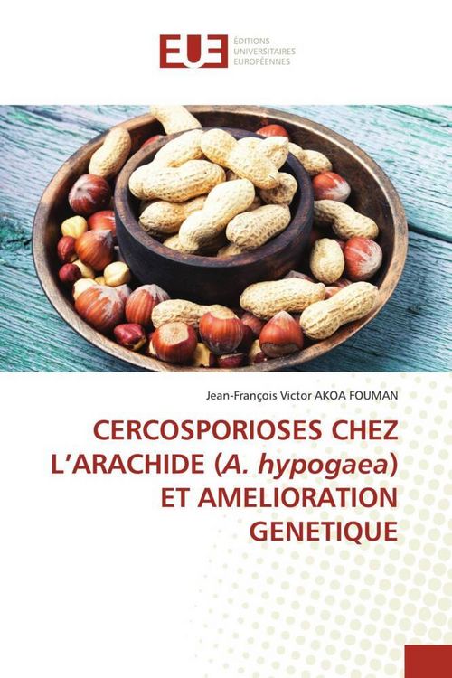 Produktbild: Cercosporioses Chez L'arachide (a. Hypogaea) Et Amelioration Genetique