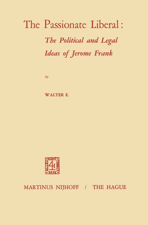 Produktbild: The Passionate Liberal: The Political and Legal Ideas of Jerome Frank