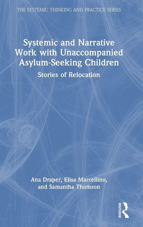 Produktbild: Systemic and Narrative Work with Unaccompanied Asylum-Seeking Children