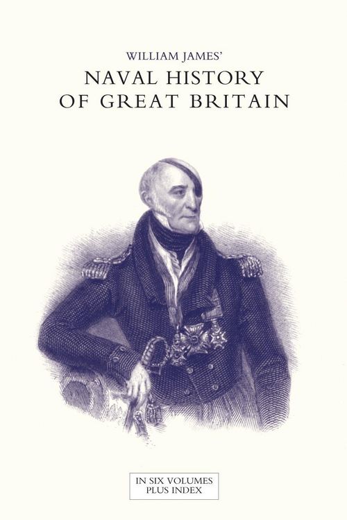 Produktbild: Naval History Of Great Britain from The Declaration Of War By France in 1793 To The Accession Of George Iv Volume Five