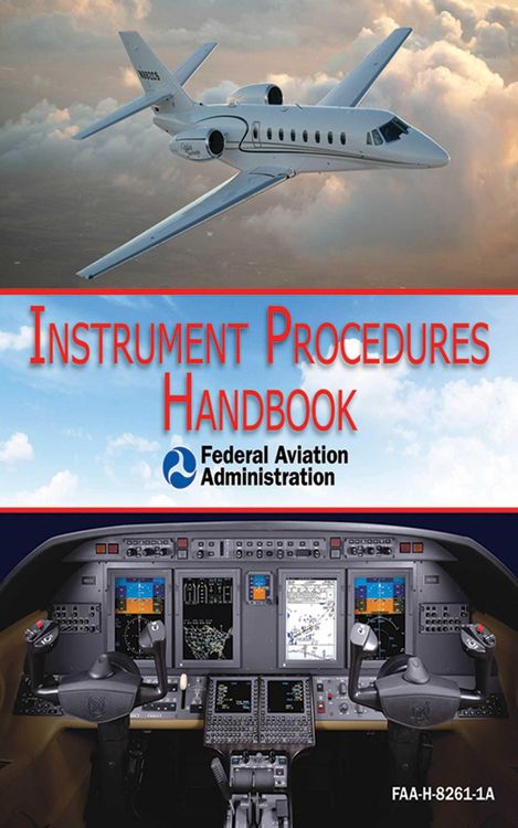 Produktbild: Instrument Procedures Handbook (FAA-H-8261-1A)