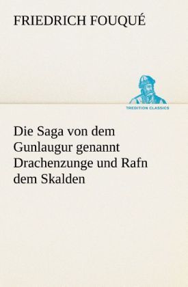 Produktbild: Die Saga von dem Gunlaugur genannt Drachenzunge und Rafn dem Skalden