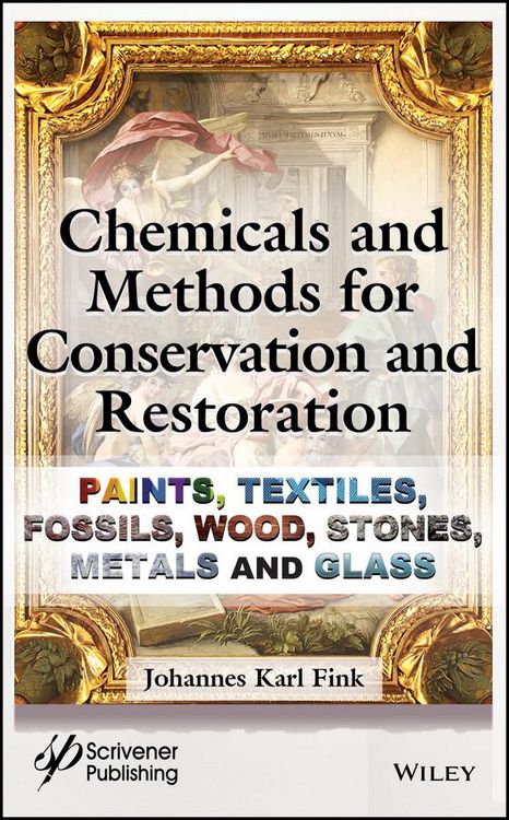 Produktbild: Chemicals and Methods for Conservation and Restoration