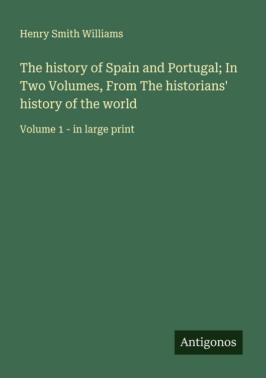 Produktbild: The history of Spain and Portugal; In Two Volumes, From The historians' history of the world