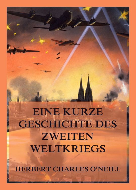 Produktbild: Eine kurze Geschichte des Zweiten Weltkriegs