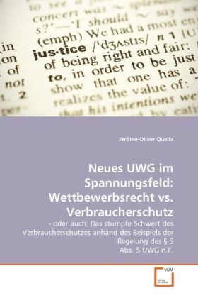 Produktbild: Quella, J: Neues UWG im Spannungsfeld: Wettbewerbsrecht vs.
