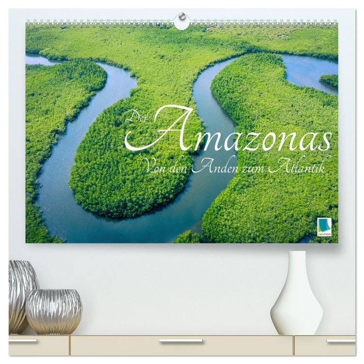 Produktbild: Der Amazonas: von den Anden zum Atlantik (hochwertiger Premium Wandkalender 2026 DIN A2 quer), Kunstdruck in Hochglanz