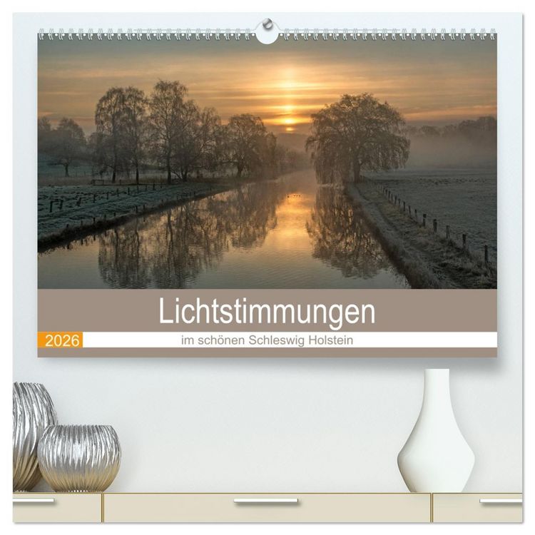 Produktbild: Lichtstimmungen im sch&ouml;nen Schleswig Holstein (hochwertiger Premium Wandkalender 2026 DIN A2 quer), Kunstdruck in Hochglanz